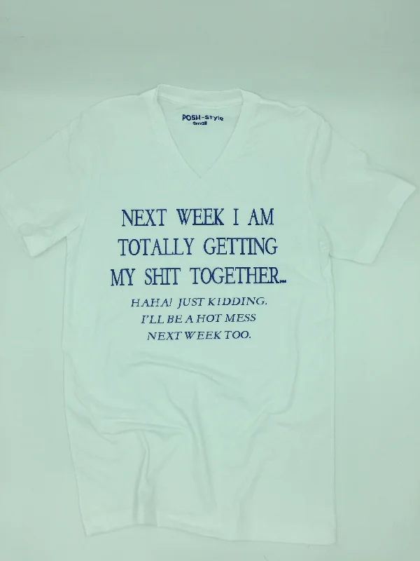 "Next Week" Tee Laid